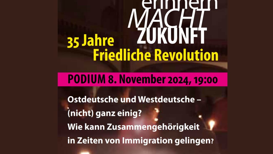 35 Jahre Friedliche Revolution: Ostdeutsche und Westdeutsche – (nicht) ganz einig?