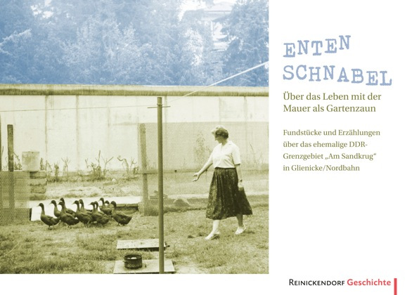 Entenschnabel – Über das Leben mit der Mauer als Gartenzaun