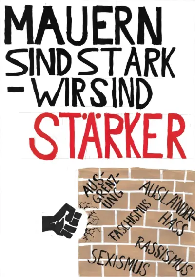 Künstlerisches Plakat mit einer Faust, die eine Mauer einschlägt mit der Aufschrift: Mauern sind stark. Wir sind stärker.